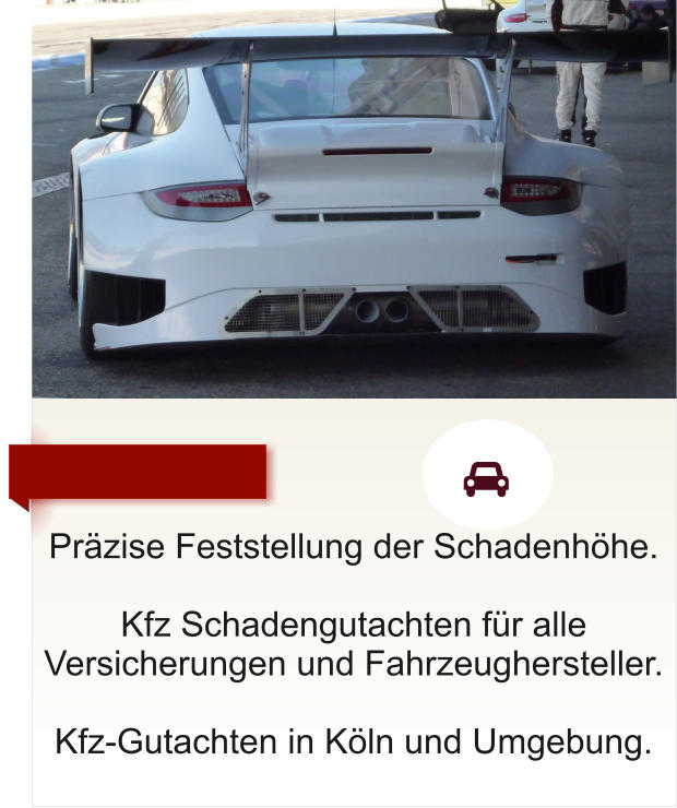 Przise Feststellung der Schadenhhe.  Kfz Schadengutachten fr alle Versicherungen und Fahrzeughersteller.  Kfz-Gutachten in Kln und Umgebung.      